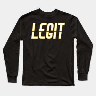 Legit Long Sleeve T-Shirt